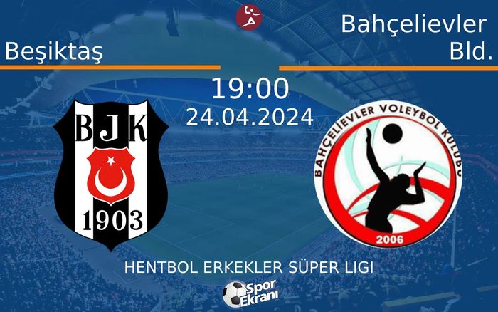 24 Nisan 2024 Beşiktaş vs Bahçelievler Bld. maçı Hangi Kanalda Saat Kaçta Yayınlanacak?
