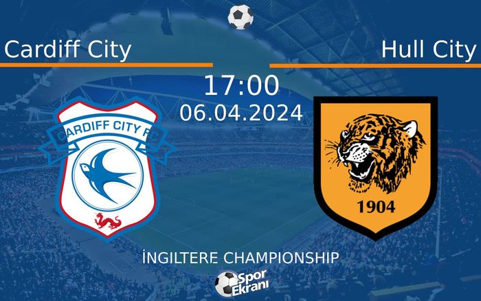 06 Nisan 2024 Cardiff City vs Hull City maçı Hangi Kanalda Saat Kaçta Yayınlanacak? 06 Nisan 2024 Cardiff City vs Hull City maçı Hangi Kanalda Saat Kaçta Yayınlanacak?