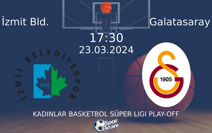 23 Mart 2024 İzmit Bld. vs Galatasaray maçı Hangi Kanalda Saat Kaçta Yayınlanacak? 23 Mart 2024 İzmit Bld. vs Galatasaray maçı Hangi Kanalda Saat Kaçta Yayınlanacak?
