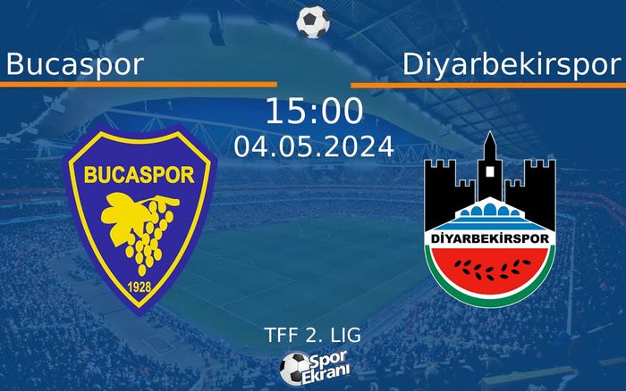 04 Mayıs 2024 Bucaspor vs Diyarbekirspor maçı Hangi Kanalda Saat Kaçta Yayınlanacak?