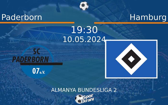 10 Mayıs 2024 Paderborn vs Hamburg maçı Hangi Kanalda Saat Kaçta Yayınlanacak?