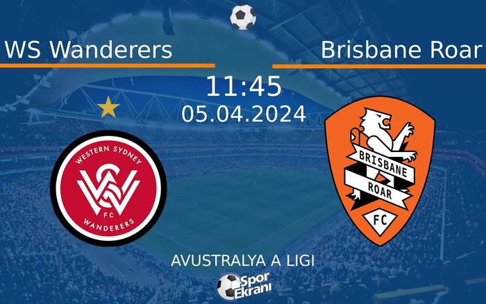 05 Nisan 2024 WS Wanderers vs Brisbane Roar maçı Hangi Kanalda Saat Kaçta Yayınlanacak? 05 Nisan 2024 WS Wanderers vs Brisbane Roar maçı Hangi Kanalda Saat Kaçta Yayınlanacak?