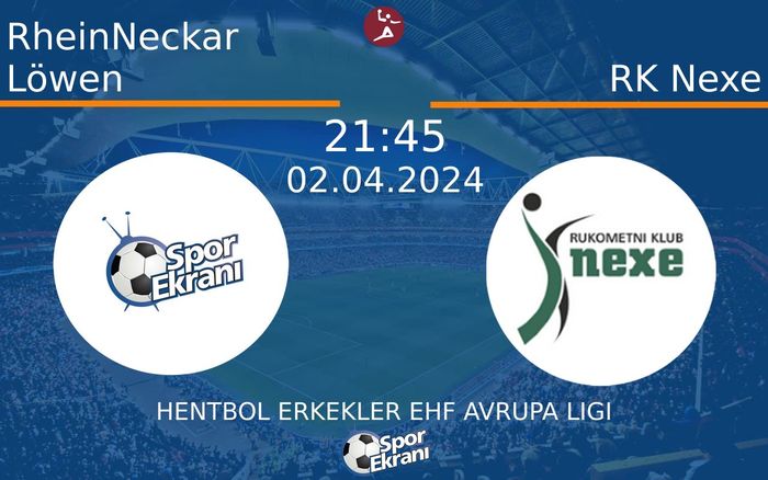 02 Nisan 2024 RheinNeckar Löwen vs RK Nexe maçı Hangi Kanalda Saat Kaçta Yayınlanacak? 02 Nisan 2024 RheinNeckar Löwen vs RK Nexe maçı Hangi Kanalda Saat Kaçta Yayınlanacak?