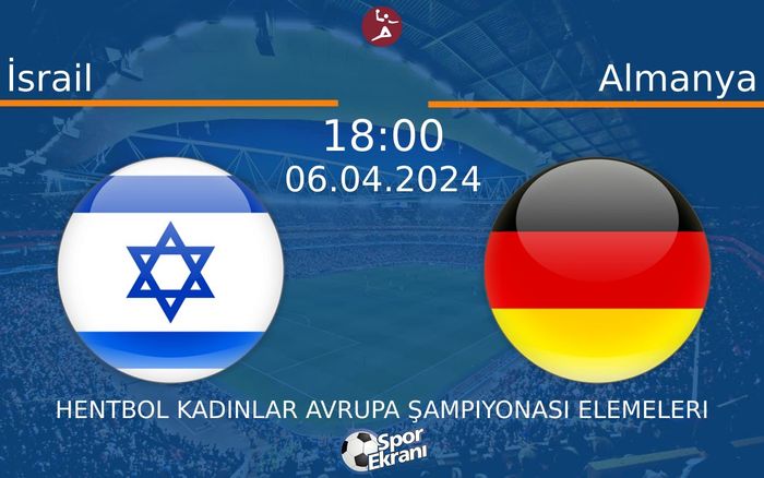 06 Nisan 2024 İsrail vs Almanya maçı Hangi Kanalda Saat Kaçta Yayınlanacak?