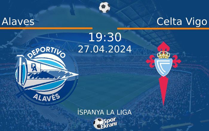27 Nisan 2024 Alaves vs Celta Vigo maçı Hangi Kanalda Saat Kaçta Yayınlanacak? 27 Nisan 2024 Alaves vs Celta Vigo maçı Hangi Kanalda Saat Kaçta Yayınlanacak?