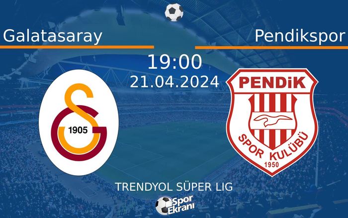 21 Nisan 2024 Galatasaray vs Pendikspor maçı Hangi Kanalda Saat Kaçta Yayınlanacak? 21 Nisan 2024 Galatasaray vs Pendikspor maçı Hangi Kanalda Saat Kaçta Yayınlanacak?
