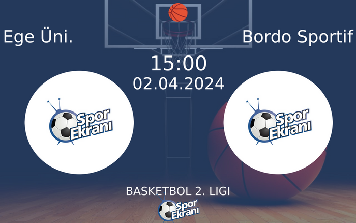 02 Nisan 2024 Ege Üni. vs Bordo Sportif maçı Hangi Kanalda Saat Kaçta Yayınlanacak? 02 Nisan 2024 Ege Üni. vs Bordo Sportif maçı Hangi Kanalda Saat Kaçta Yayınlanacak?