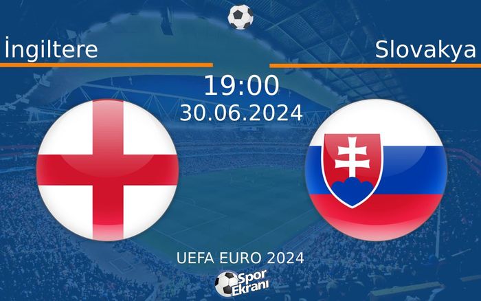 30 Haziran 2024 İngiltere vs Slovakya maçı Hangi Kanalda Saat Kaçta Yayınlanacak?