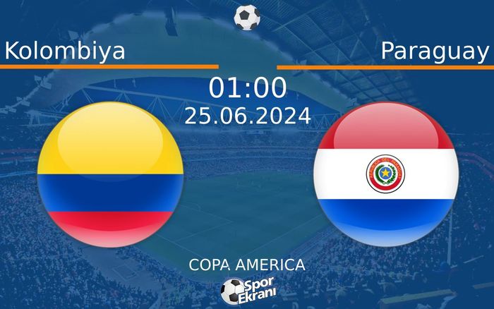 25 Haziran 2024 Kolombiya vs Paraguay maçı Hangi Kanalda Saat Kaçta Yayınlanacak? 25 Haziran 2024 Kolombiya vs Paraguay maçı Hangi Kanalda Saat Kaçta Yayınlanacak?