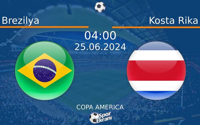25 Haziran 2024 Brezilya vs Kosta Rika maçı Hangi Kanalda Saat Kaçta Yayınlanacak?
