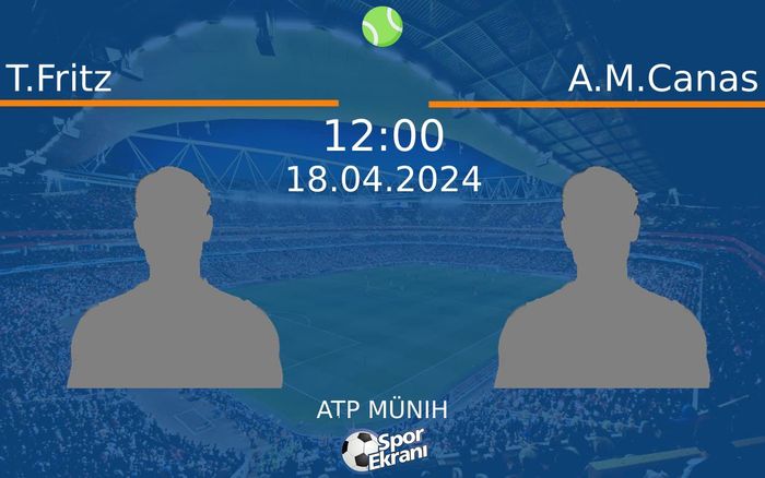 18 Nisan 2024 T.Fritz vs A.M.Canas maçı Hangi Kanalda Saat Kaçta Yayınlanacak?