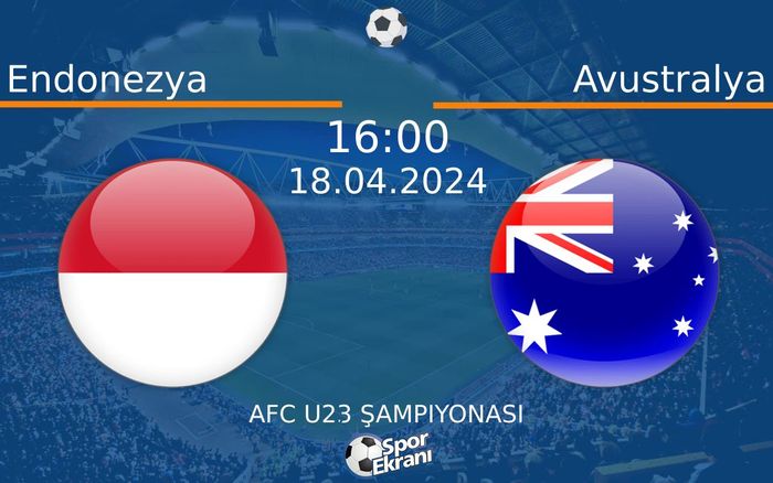18 Nisan 2024 Endonezya vs Avustralya maçı Hangi Kanalda Saat Kaçta Yayınlanacak? 18 Nisan 2024 Endonezya vs Avustralya maçı Hangi Kanalda Saat Kaçta Yayınlanacak?
