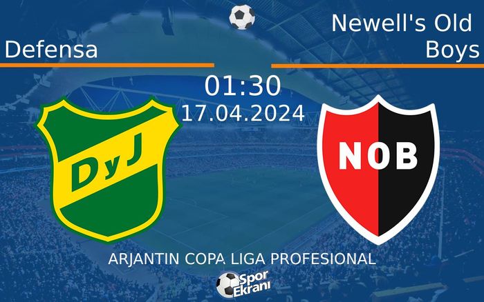 17 Nisan 2024 Defensa vs Newell's Old Boys maçı Hangi Kanalda Saat Kaçta Yayınlanacak?