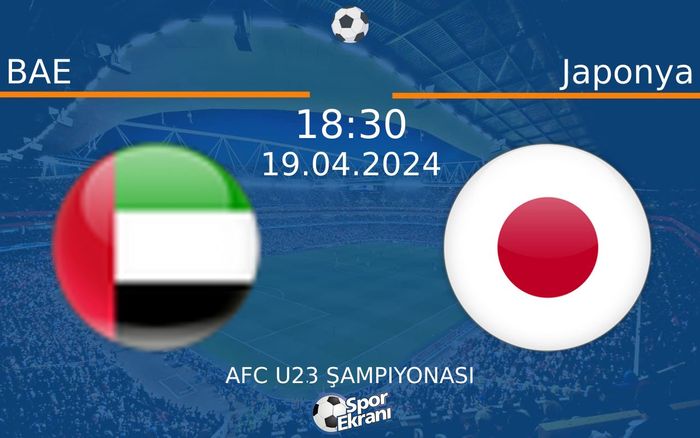19 Nisan 2024 BAE vs Japonya maçı Hangi Kanalda Saat Kaçta Yayınlanacak?
