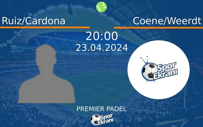23 Nisan 2024 Ruiz/Cardona vs Coene/Weerdt maçı Hangi Kanalda Saat Kaçta Yayınlanacak?
