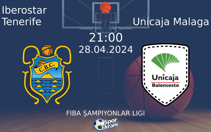28 Nisan 2024 Iberostar Tenerife vs Unicaja Malaga maçı Hangi Kanalda Saat Kaçta Yayınlanacak? 28 Nisan 2024 Iberostar Tenerife vs Unicaja Malaga maçı Hangi Kanalda Saat Kaçta Yayınlanacak?