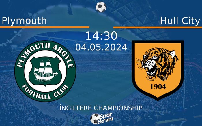 04 Mayıs 2024 Plymouth vs Hull City maçı Hangi Kanalda Saat Kaçta Yayınlanacak? 04 Mayıs 2024 Plymouth vs Hull City maçı Hangi Kanalda Saat Kaçta Yayınlanacak?