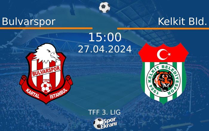 27 Nisan 2024 Bulvarspor vs Kelkit Bld. maçı Hangi Kanalda Saat Kaçta Yayınlanacak?