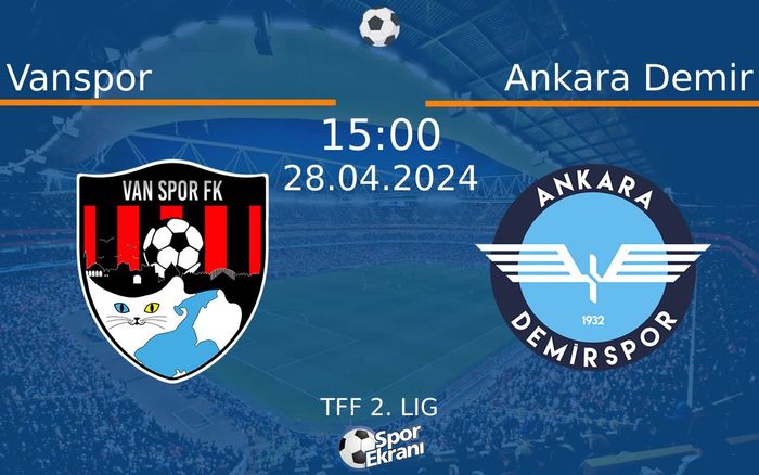 28 Nisan 2024 Vanspor vs Ankara Demir maçı Hangi Kanalda Saat Kaçta Yayınlanacak? 28 Nisan 2024 Vanspor vs Ankara Demir maçı Hangi Kanalda Saat Kaçta Yayınlanacak?