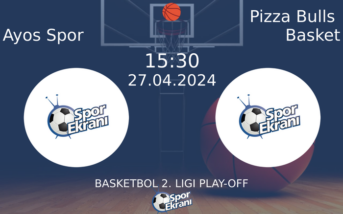 27 Nisan 2024 Ayos Spor vs Pizza Bulls Basket maçı Hangi Kanalda Saat Kaçta Yayınlanacak? 27 Nisan 2024 Ayos Spor vs Pizza Bulls Basket maçı Hangi Kanalda Saat Kaçta Yayınlanacak?