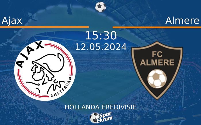 12 Mayıs 2024 Ajax vs Almere maçı Hangi Kanalda Saat Kaçta Yayınlanacak? 12 Mayıs 2024 Ajax vs Almere maçı Hangi Kanalda Saat Kaçta Yayınlanacak?