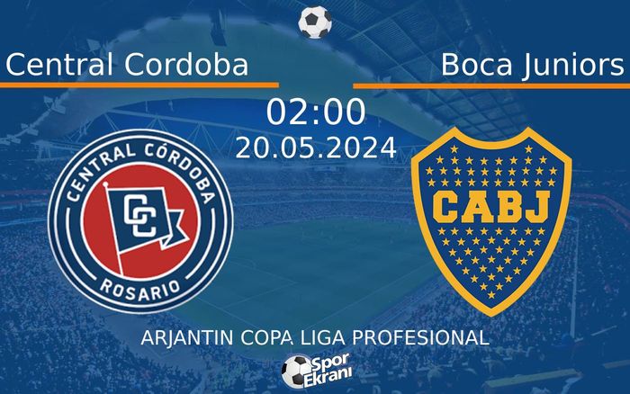 20 Mayıs 2024 Central Cordoba vs Boca Juniors maçı Hangi Kanalda Saat Kaçta Yayınlanacak?