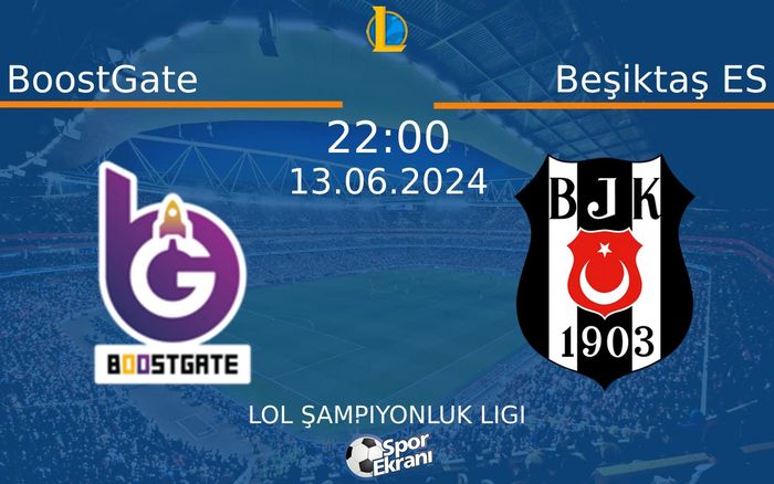 13 Haziran 2024 BoostGate vs Beşiktaş ES maçı Hangi Kanalda Saat Kaçta Yayınlanacak?
