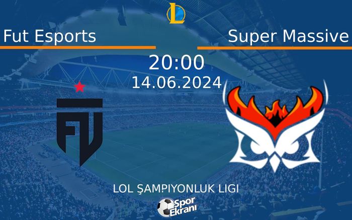 14 Haziran 2024 Fut Esports vs Super Massive maçı Hangi Kanalda Saat Kaçta Yayınlanacak?