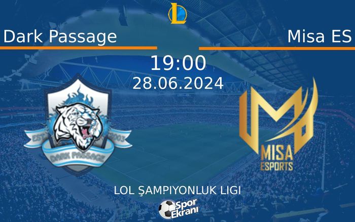 28 Haziran 2024 Dark Passage vs Misa ES maçı Hangi Kanalda Saat Kaçta Yayınlanacak? 28 Haziran 2024 Dark Passage vs Misa ES maçı Hangi Kanalda Saat Kaçta Yayınlanacak?