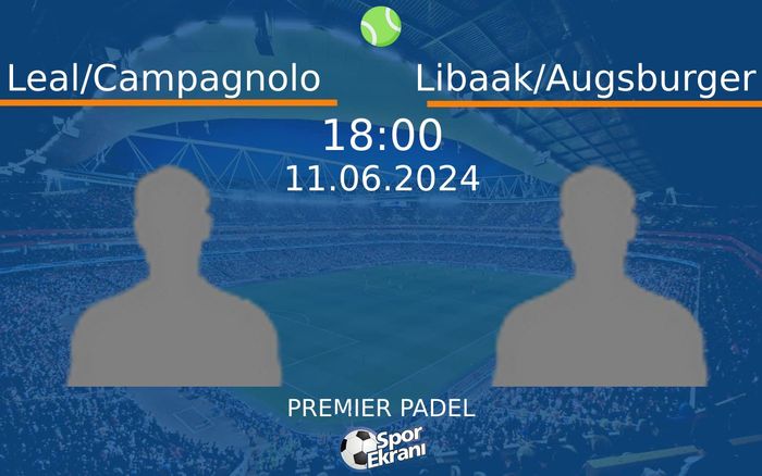 11 Haziran 2024 Leal/Campagnolo vs Libaak/Augsburger maçı Hangi Kanalda Saat Kaçta Yayınlanacak? 11 Haziran 2024 Leal/Campagnolo vs Libaak/Augsburger maçı Hangi Kanalda Saat Kaçta Yayınlanacak?
