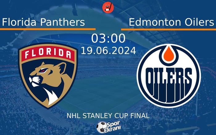 19 Haziran 2024 Florida Panthers vs Edmonton Oilers maçı Hangi Kanalda Saat Kaçta Yayınlanacak?