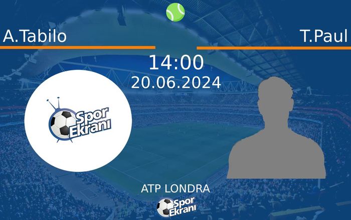 20 Haziran 2024 A.Tabilo vs T.Paul maçı Hangi Kanalda Saat Kaçta Yayınlanacak?