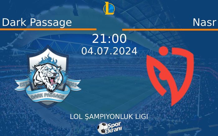 04 Temmuz 2024 Dark Passage vs Nasr maçı Hangi Kanalda Saat Kaçta Yayınlanacak? 04 Temmuz 2024 Dark Passage vs Nasr maçı Hangi Kanalda Saat Kaçta Yayınlanacak?