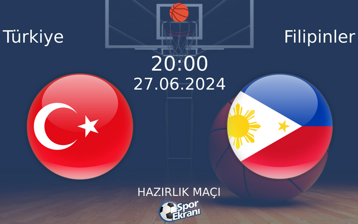 27 Haziran 2024 Türkiye vs Filipinler maçı Hangi Kanalda Saat Kaçta Yayınlanacak? 27 Haziran 2024 Türkiye vs Filipinler maçı Hangi Kanalda Saat Kaçta Yayınlanacak?