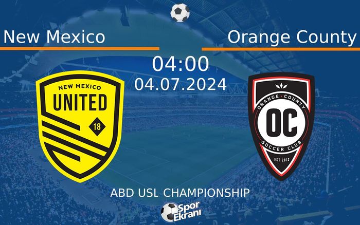 04 Temmuz 2024 New Mexico vs Orange County maçı Hangi Kanalda Saat Kaçta Yayınlanacak? 04 Temmuz 2024 New Mexico vs Orange County maçı Hangi Kanalda Saat Kaçta Yayınlanacak?