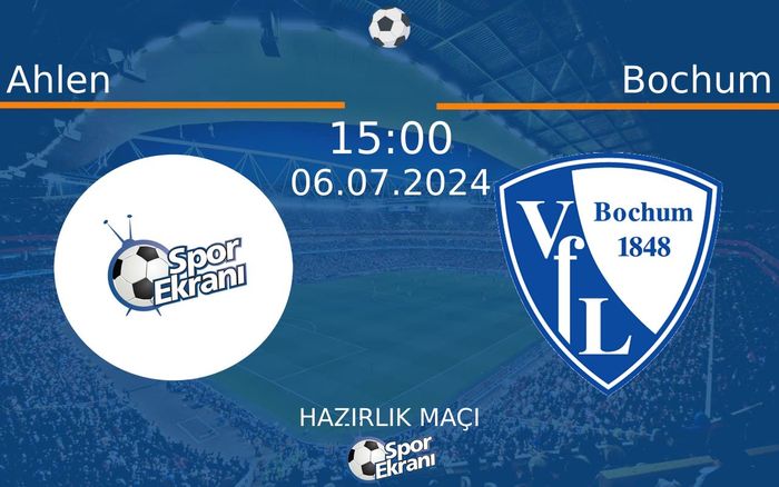 06 Temmuz 2024 Ahlen vs Bochum maçı Hangi Kanalda Saat Kaçta Yayınlanacak? 06 Temmuz 2024 Ahlen vs Bochum maçı Hangi Kanalda Saat Kaçta Yayınlanacak?
