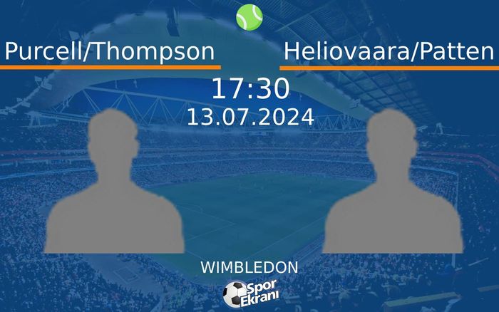 13 Temmuz 2024 Purcell/Thompson vs Heliovaara/Patten maçı Hangi Kanalda Saat Kaçta Yayınlanacak?
