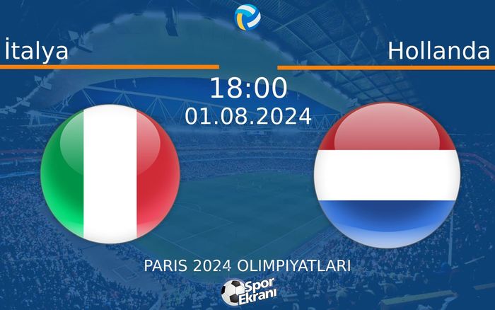 01 Ağustos 2024 İtalya vs Hollanda maçı Hangi Kanalda Saat Kaçta Yayınlanacak?