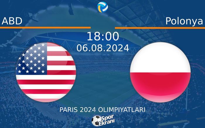 06 Ağustos 2024 ABD vs Polonya maçı Hangi Kanalda Saat Kaçta Yayınlanacak?