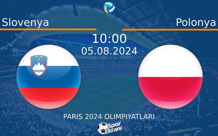 05 Ağustos 2024 Slovenya vs Polonya maçı Hangi Kanalda Saat Kaçta Yayınlanacak? 05 Ağustos 2024 Slovenya vs Polonya maçı Hangi Kanalda Saat Kaçta Yayınlanacak?
