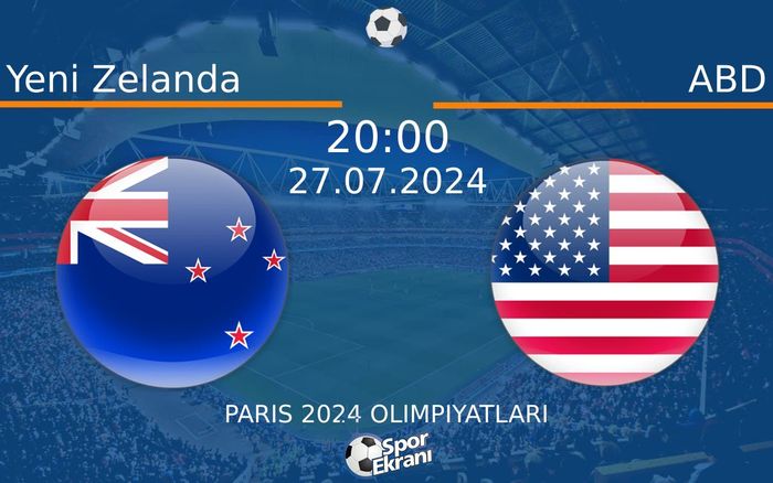 27 Temmuz 2024 Yeni Zelanda vs ABD maçı Hangi Kanalda Saat Kaçta Yayınlanacak?