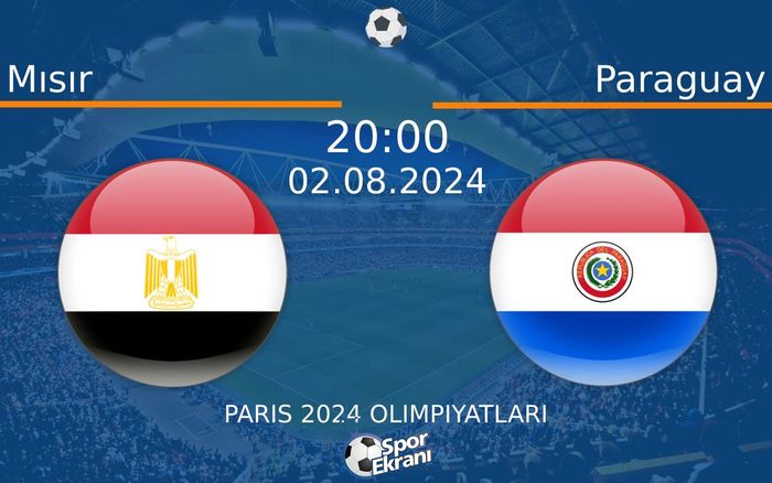 02 Ağustos 2024 Mısır vs Paraguay maçı Hangi Kanalda Saat Kaçta Yayınlanacak? 02 Ağustos 2024 Mısır vs Paraguay maçı Hangi Kanalda Saat Kaçta Yayınlanacak?