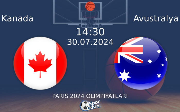 30 Temmuz 2024 Kanada vs Avustralya maçı Hangi Kanalda Saat Kaçta Yayınlanacak? 30 Temmuz 2024 Kanada vs Avustralya maçı Hangi Kanalda Saat Kaçta Yayınlanacak?