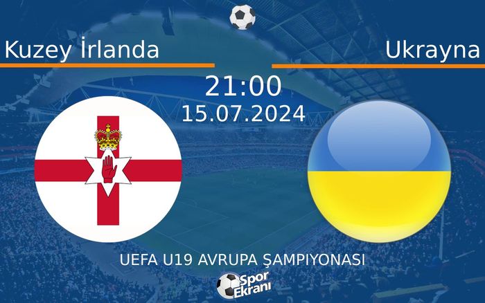 15 Temmuz 2024 Kuzey İrlanda vs Ukrayna maçı Hangi Kanalda Saat Kaçta Yayınlanacak? 15 Temmuz 2024 Kuzey İrlanda vs Ukrayna maçı Hangi Kanalda Saat Kaçta Yayınlanacak?
