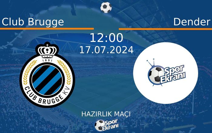 17 Temmuz 2024 Club Brugge vs Dender maçı Hangi Kanalda Saat Kaçta Yayınlanacak? 17 Temmuz 2024 Club Brugge vs Dender maçı Hangi Kanalda Saat Kaçta Yayınlanacak?