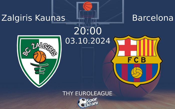 03 Ekim 2024 Zalgiris Kaunas vs Barcelona maçı Hangi Kanalda Saat Kaçta Yayınlanacak?