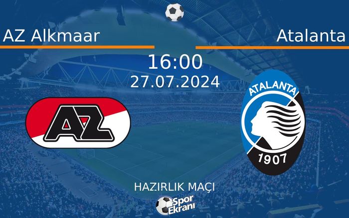 27 Temmuz 2024 AZ Alkmaar vs Atalanta maçı Hangi Kanalda Saat Kaçta Yayınlanacak? 27 Temmuz 2024 AZ Alkmaar vs Atalanta maçı Hangi Kanalda Saat Kaçta Yayınlanacak?
