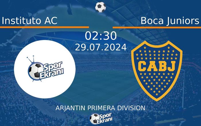 29 Temmuz 2024 Instituto AC vs Boca Juniors maçı Hangi Kanalda Saat Kaçta Yayınlanacak?