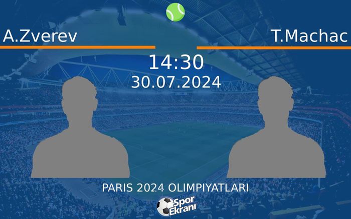 30 Temmuz 2024 A.Zverev vs T.Machac maçı Hangi Kanalda Saat Kaçta Yayınlanacak?