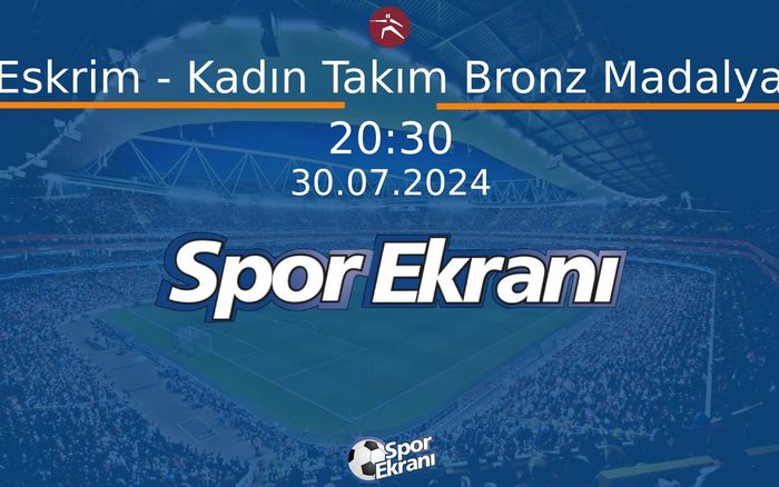 30 Temmuz 2024 Paris 2024 Olimpiyatlari - Eskrim - Kadın Takım Bronz Madalya  Hangi Kanalda Saat Kaçta Yayınlanacak?